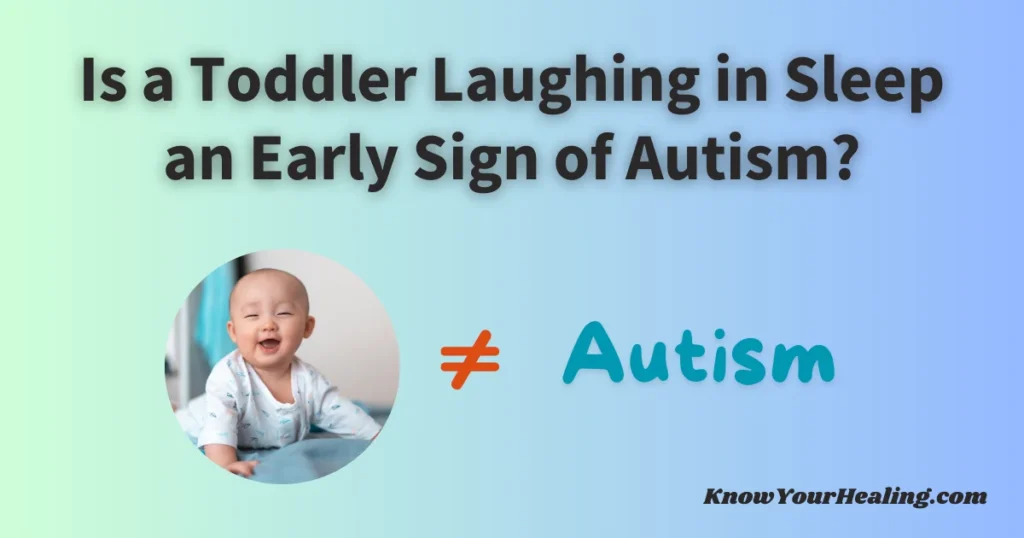 toddler laughing in sleep autism