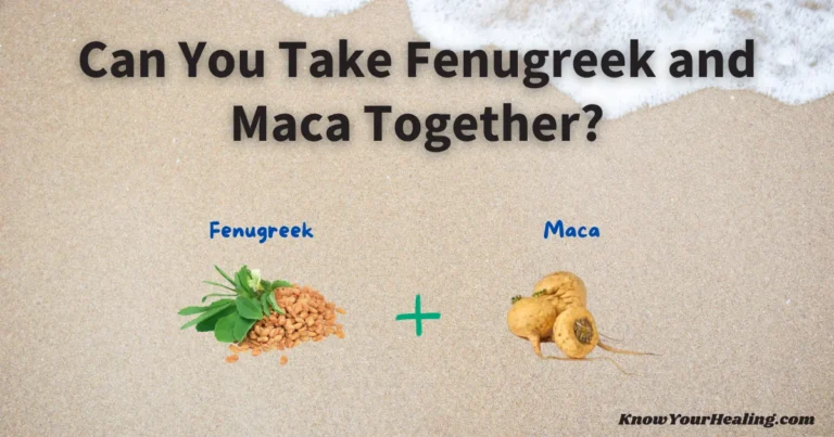 can you take fenugreek and maca together