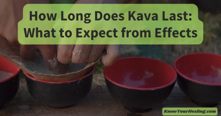 how long does kava last