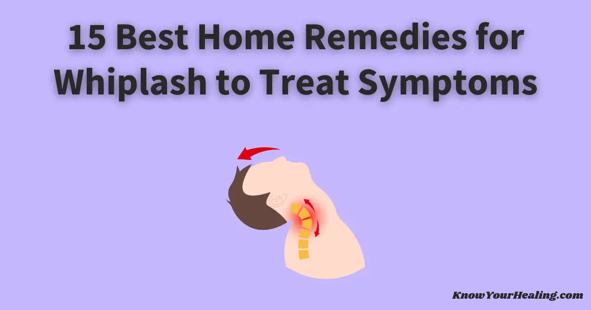 15 Best Home Remedies for Whiplash to Treat Symptoms