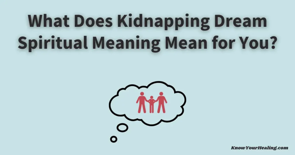 Kidnapping Dream Meaning