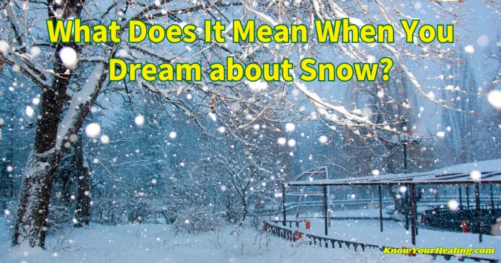 What Does It Mean When You Dream about Snow