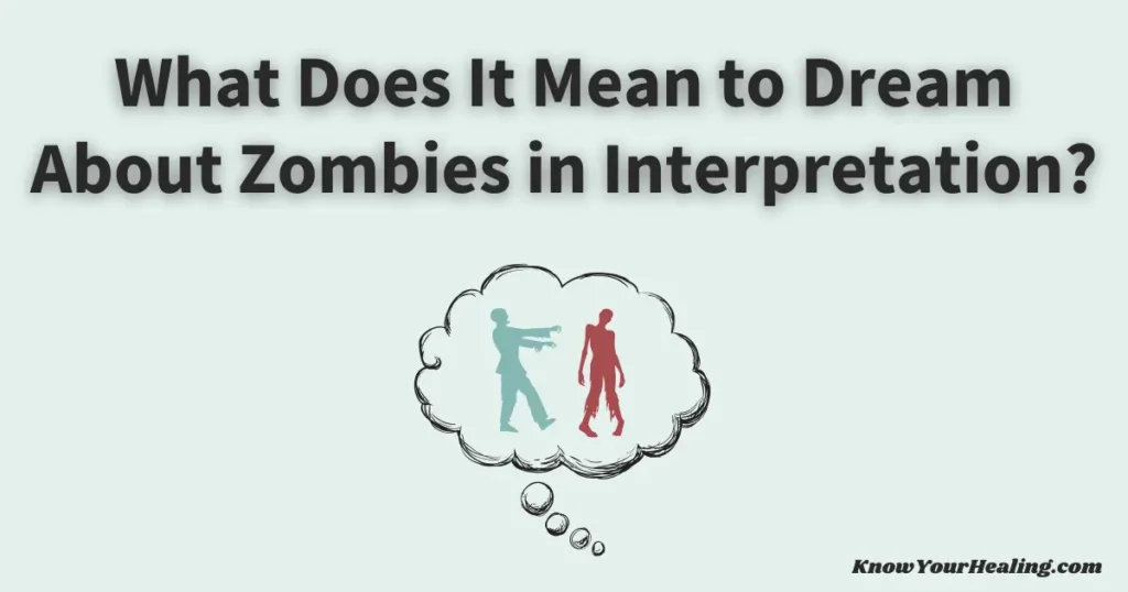 what does it mean to dream about zombies