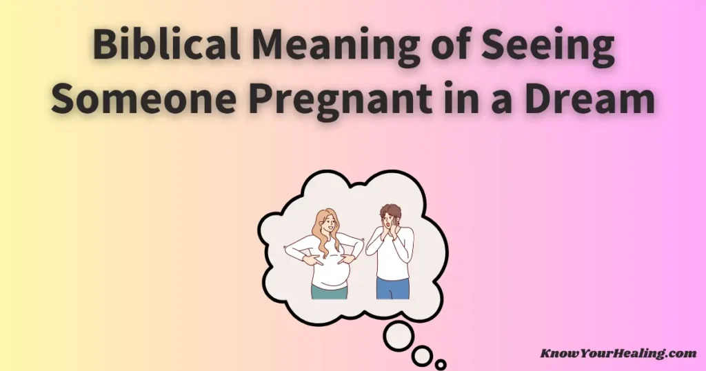 seeing someone pregnant in a dream biblical meaning