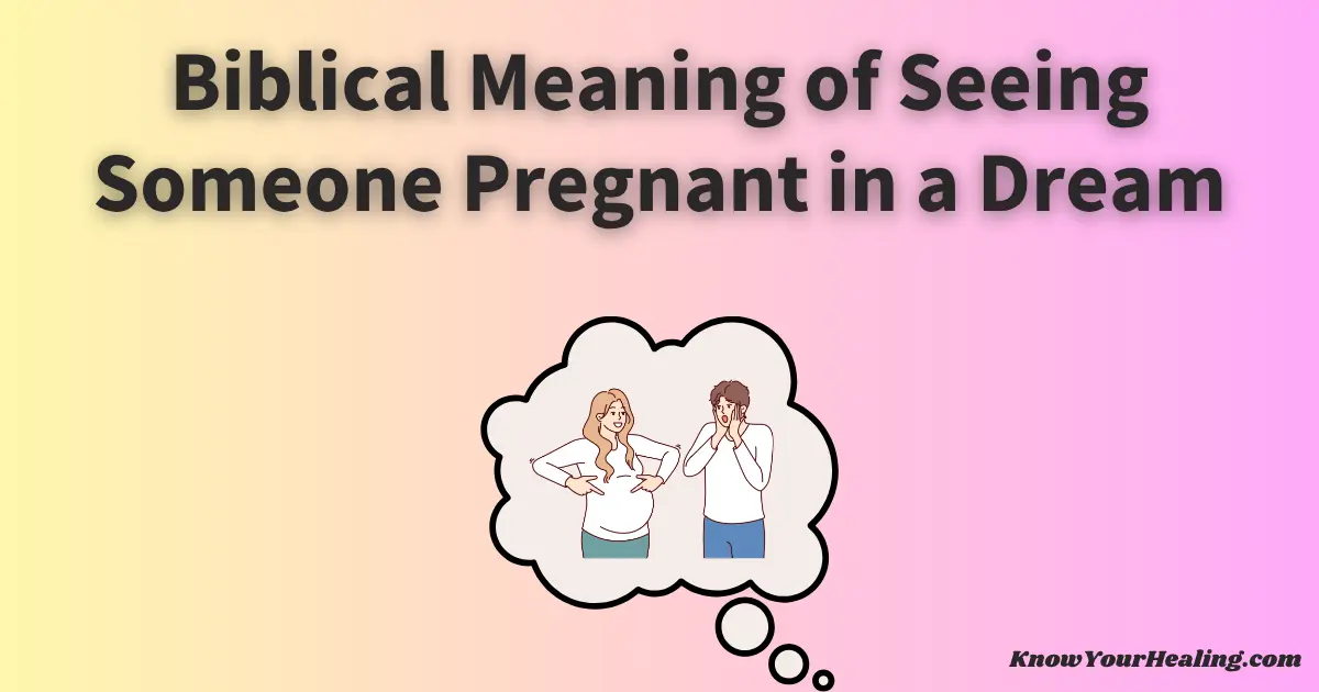 seeing someone pregnant in a dream biblical meaning