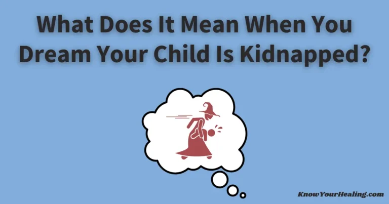 what does it mean when you dream your child is kidnapped