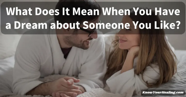 what does it mean when you have a dream about someone you like