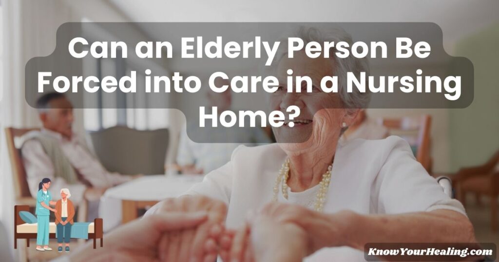 can an elderly person be forced into care