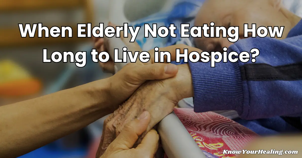 elderly not eating how long to live