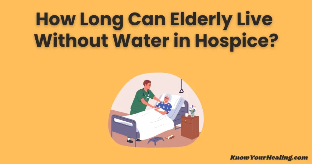 How Long Can Elderly Live Without Water or food