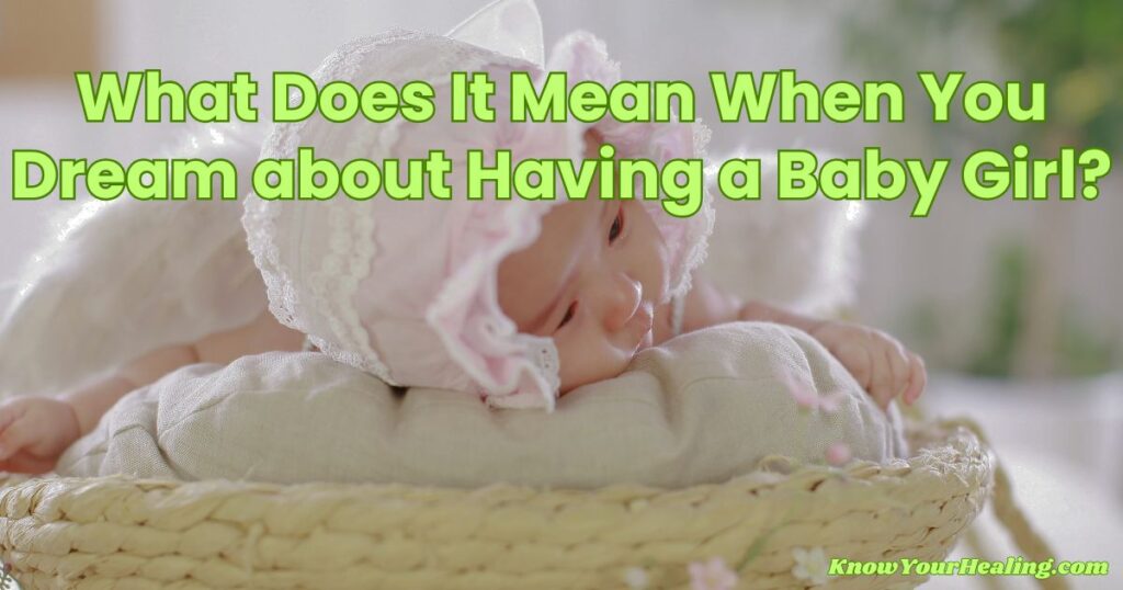 what does it mean when you dream about having a baby girl