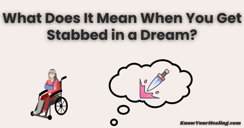 what does it mean when you get stabbed in a dream