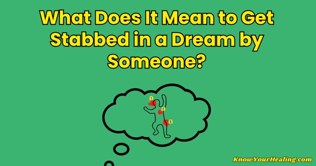 what does it mean to get stabbed in a dream