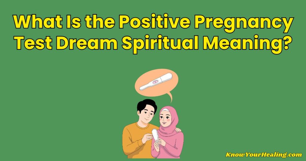 positive pregnancy test dream spiritual meaning